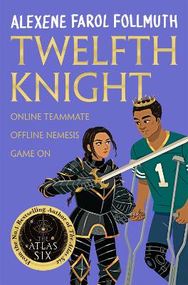 Twelfth Knight: a YA romantic comedy from the bestselling author of The Atlas Six by Alexene Farol Follmuth