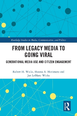 From Legacy Media to Going Viral: Generational Media Use and Citizen Engagement book