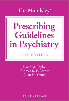 The The Maudsley Prescribing Guidelines in Psychiatry by David M. Taylor