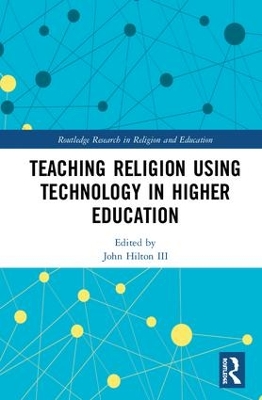 Teaching Religion Using Technology in Higher Education book