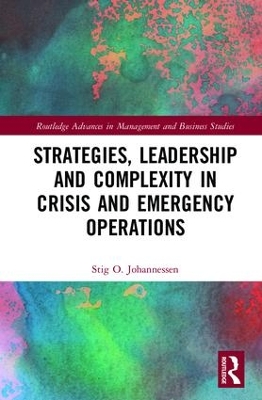 Strategies, Leadership and Complexity in Crisis and Emergency Operations book