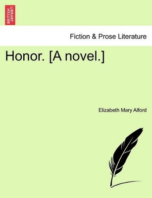 Honor. [A Novel.] book