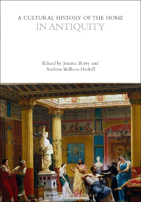 A Cultural History of the Home in Antiquity book