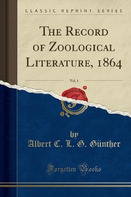 The Record of Zoological Literature, 1864, Vol. 1 (Classic Reprint) book