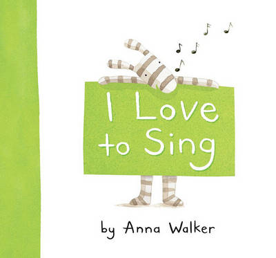 I Love to Sing by Anna Walker