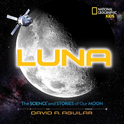 Luna: The Stories and Science of Our Moon by National Geographic Kids