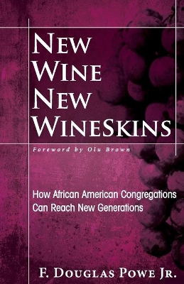 New Wine, New Wineskins book