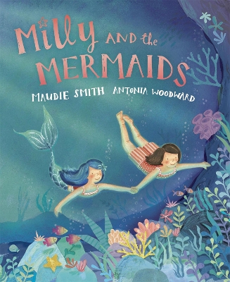 Milly and the Mermaids by Maudie Smith