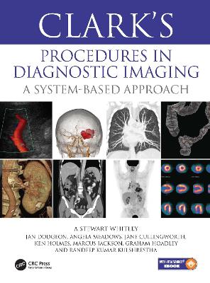 Clark’s Procedures in Diagnostic Imaging: A System-Based Approach book
