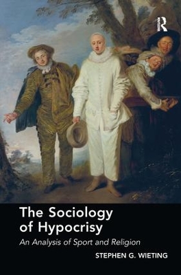 The Sociology of Hypocrisy: An Analysis of Sport and Religion book