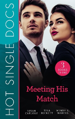 Hot Single Docs: Meeting His Match/The Wallflower's Secret/Flirting withDanger/Tempting Nurse Scarlet book