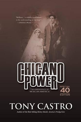 Chicano Power: The Emergence of Mexican America book