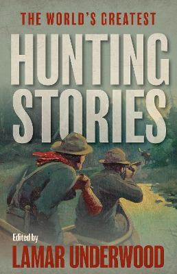 The World's Greatest Hunting Stories book