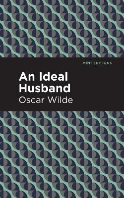 An Ideal Husband by Oscar Wilde