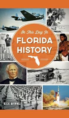 On This Day in Florida History by Nick Wynne