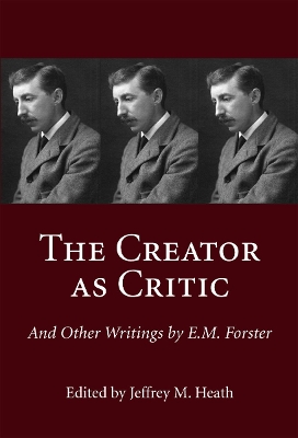 Creator as Critic and Other Writings by E.M. Forster book