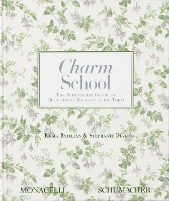 Charm School: The Schumacher Guide to Traditional Decorating for Today book