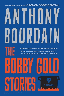 The Bobby Gold Stories by Anthony Bourdain