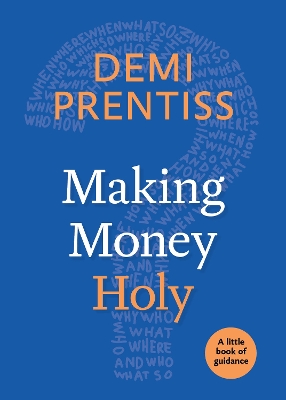 Making Money Holy: A Little Book of Guidance book