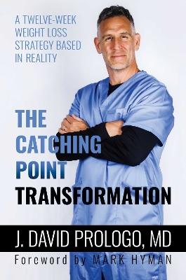 The Catching Point Transformation: A Twelve-Week Weight Loss Strategy Based in Reality book
