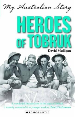 My Australian Story: Heroes of Tobruk book