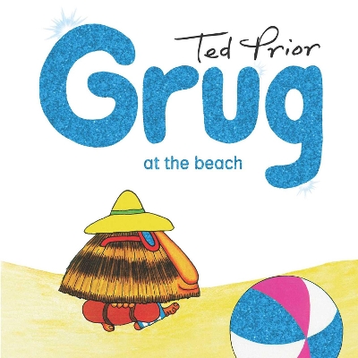 Grug at the Beach Hardback book