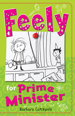 Feely for Prime Minister by Catchpole Barbara