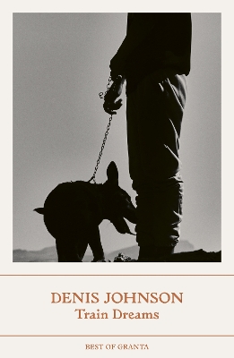 Train Dreams by Denis Johnson