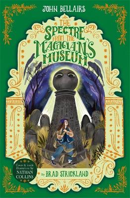 The Spectre From the Magician's Museum - The House With a Clock in Its Walls 7 book