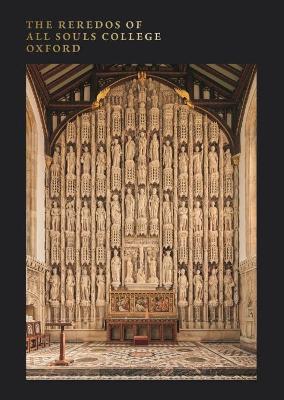 The Reredos of All Souls College Oxford book