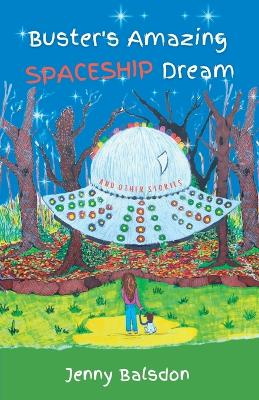 Buster's Amazing Spaceship Dream and Other Stories book