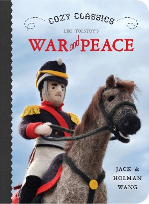 Cozy Classics: War And Peace by Jack Wang