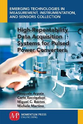 High-Repeatability Data Acquisition Systems for Pulsed Power Converters book