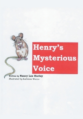 Henry's Mysterious Voice by Nancy L Hurley