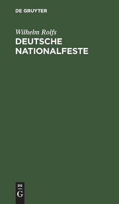 Deutsche Nationalfeste: Auskunftsbüchlein Für Jedermann, Der Sich Darüber Unterrichten Will book