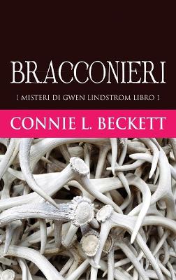 Bracconieri by Connie L Beckett