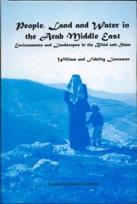 People, Land and Water in the Arab Middle East book