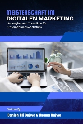 Meisterschaft im Digitalen Marketing: Strategien und Techniken für Unternehmenswachstum book