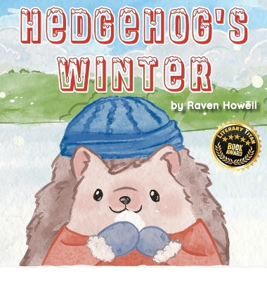 Hedgehog's Winter by Raven Howell
