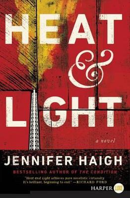 Heat and Light [Large Print] by Jennifer Haigh