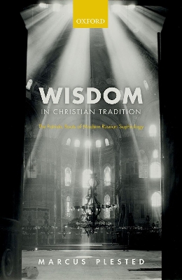 Wisdom in Christian Tradition: The Patristic Roots of Modern Russian Sophiology book