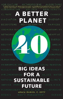 A Better Planet: Forty Big Ideas for a Sustainable Future book