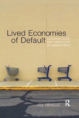 Lived Economies of Default: Consumer Credit, Debt Collection and the Capture of Affect book