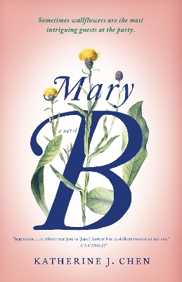 Mary B: A Novel: An Untold Story of Pride and Prejudice book