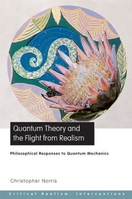 Quantum Theory and the Flight from Realism book