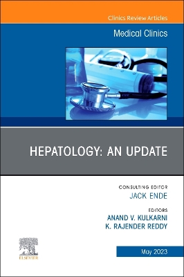Hepatology: An Update, An Issue of Medical Clinics of North America: Volume 107-3 book