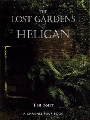 The The Lost Gardens of Heligan by Tim Smit