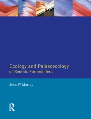 Ecology and Palaeoecology of Benthic Foraminifera book