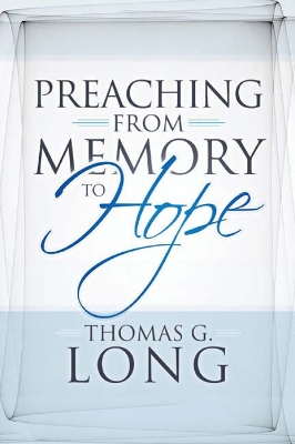 Preaching from Memory to Hope book