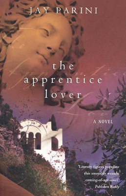 The Apprentice Lover by Jay Parini